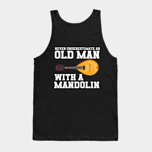 Never Underestimate An Old Man With A Mandolin Tank Top